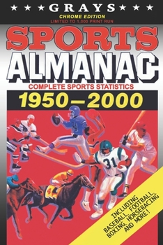 Paperback Grays Sports Almanac: Complete Sports Statistics 1950-2000 [Chrome Edition - LIMITED TO 1,000 PRINT RUN] Book