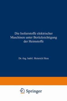 Die Isolierstoffe Elektrischer Maschinen Unter Berucksichtigung Der Heimstoffe
