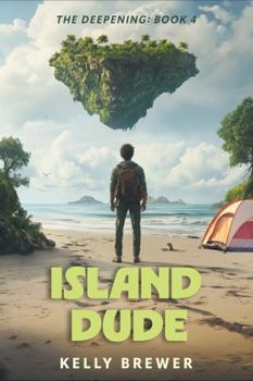 Paperback Island Dude: The Deepening Saga: Book 4 Book