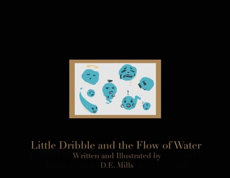Paperback Little Dribble and the Flow of Water Book