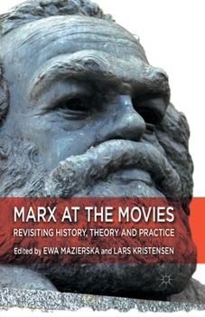 Paperback Marx at the Movies: Revisiting History, Theory and Practice Book