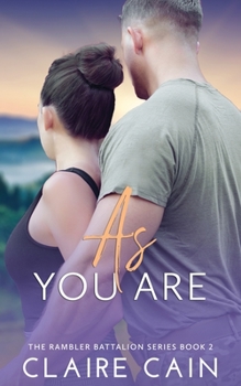 As You Are - Book #2 of the Rambler Battalion