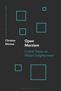 Paperback Open Marxism: Critical Theory as Militant Enlightenment Book