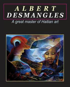 Paperback Albert Desmangles: a great master of Haitian art: A great master of Haitian art Book