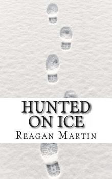 Paperback Hunted on Ice: The Search for Alaskan Serial Killer Robert Hansen Book