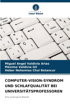 Paperback Computer-Vision-Syndrom Und Schlafqualität Bei Universitätsprofessoren [German] Book