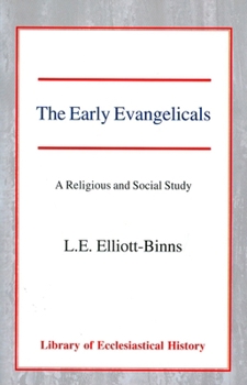 Paperback The Early Evangelicals: A Religious and Social Study Book