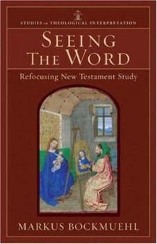Paperback Seeing the Word: Refocusing New Testament Study Book