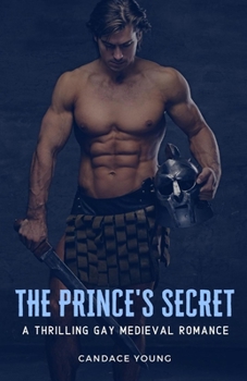 Paperback The Prince's Secret: A Thrilling Medieval Gay Romance Book