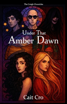 Under That Amber Dawn (The Creigh Chronicles)