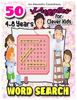 50 Word Search Puzzles 4-8 Years for Clever Kids: Word Search for Kids Ages 4-8, 6-8 Word Puzzle, Kid Puzzle, kindergarten Learning Games & Puzzles Ag