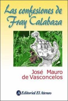 Confesiones de Fray Calabaza - Book #4 of the Zeze