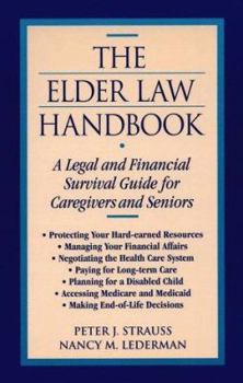 Paperback The Elder Law Handbook: A Legal and Financial Survival Guide for Caregivers and Seniors Book