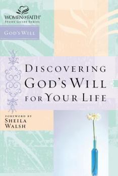 Discovering God's Will for Your Life - Book  of the Women of Faith Study Guide