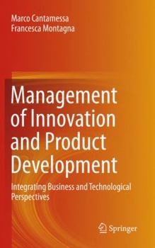 Paperback Management of Innovation and Product Development: Integrating Business and Technological Perspectives Book