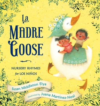 Hardcover La Madre Goose: Nursery Rhymes for Los Niños Book