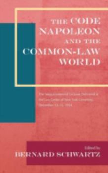 Hardcover The Code Napoleon and the Common-Law World: The Sesquicentennial Lectures Delivered at the Law Center of New York University, December 13-15, 1954 (19 Book