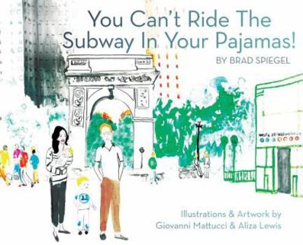 Hardcover You Can't Ride the Subway in Your Pajamas! Book
