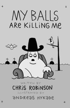 My Balls are Killing Me