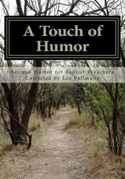 Paperback A Touch of Humor: Sermon Humor for Baptist Preachers Book
