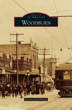 Woodburn (Images of America: Oregon) - Book  of the Images of America: Oregon