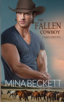 The Fallen Cowboy: Book 2 in the Coldiron Cowboys Series - Book #2 of the Coldiron Cowboys