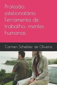 Paperback Profissão: estelionatário. Ferramenta de trabalho: mentes humanas. [Portuguese] Book
