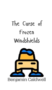 Hardcover The Curse of Frozen Windshields Book