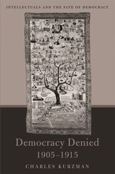 Hardcover Democracy Denied, 1905-1915 Book