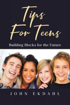 Paperback Tips For Teens: Building Blocks for the Future Book