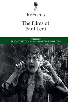 ReFocus: The Films of Paul Leni - Book  of the ReFocus: The International Directors Series