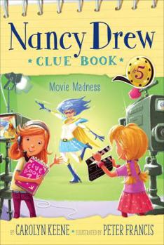 Movie Madness - Book #5 of the Nancy Drew Clue Book