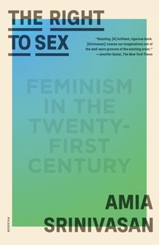 Paperback The Right to Sex: Feminism in the Twenty-First Century Book