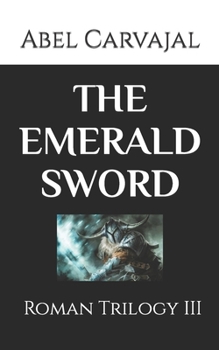 Paperback The Emerald Sword: Roman Trilogy III Book