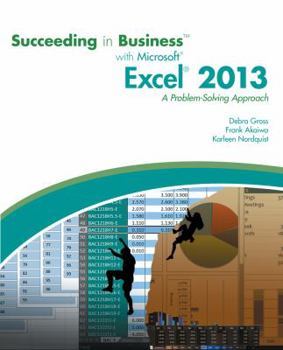 Paperback Succeeding in Business with Microsoft Excel 2013: A Problem-Solving Approach Book