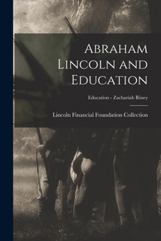 Paperback Abraham Lincoln and Education; Education - Zachariah Riney Book