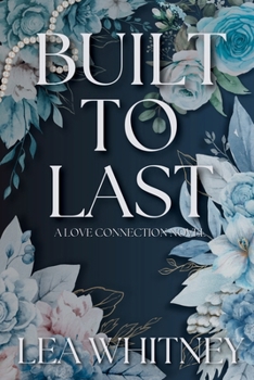 Paperback Built to Last: A Love Connection Novel Book