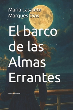 Paperback El barco de las Almas Errantes: Entre la vida y el olvido [Spanish] Book