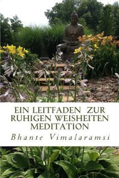 Paperback Ein Leitfaden zur Ruhigen Weisheitsmeditation [German] Book