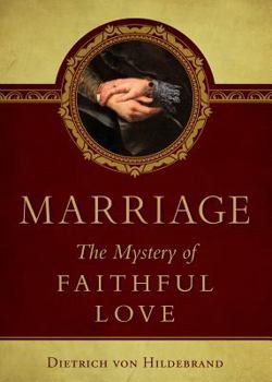 Paperback Marriage: The Mystery of Faithful Love Book