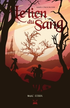 Paperback Après l'apocalypse - Le lien du sang [French] Book