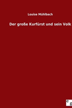 Paperback Der große Kurfürst und sein Volk [German] Book