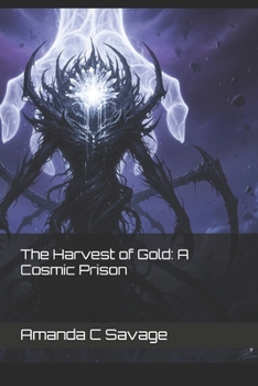 Paperback The Harvest of Gold: A Cosmic Prison Book