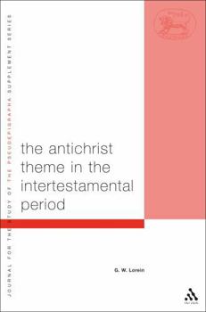 Antichrist Theme in the Intertestamental Period (Journal for the Study of the Pseudepigrapha Supplement)