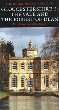 Pevsner Architectural Guides: Gloucestershire 2: The Vale and Forest of Dean - Book  of the Pevsner Architectural Guides: Buildings of England