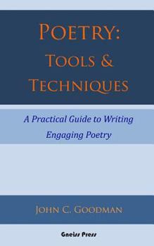 Paperback Poetry: Tools & Techniques: A Practical Guide to Writing Engaging Poetry Book