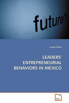 Paperback Leaders' Entrepreneurial Behaviors in Mexico Book