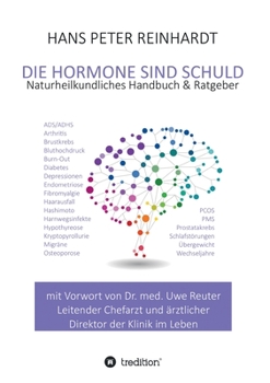 Paperback Die Hormone sind schuld!: Naturheilkundlicher Ratgeber hormoneller St?rungen [German] Book