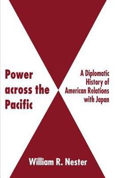 Paperback Power Across the Pacific: A Diplomatic History of American Relations with Japan Book