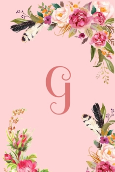 Monogram Initial Letter G Notebook for Women and Girls: Pink Floral Notebook